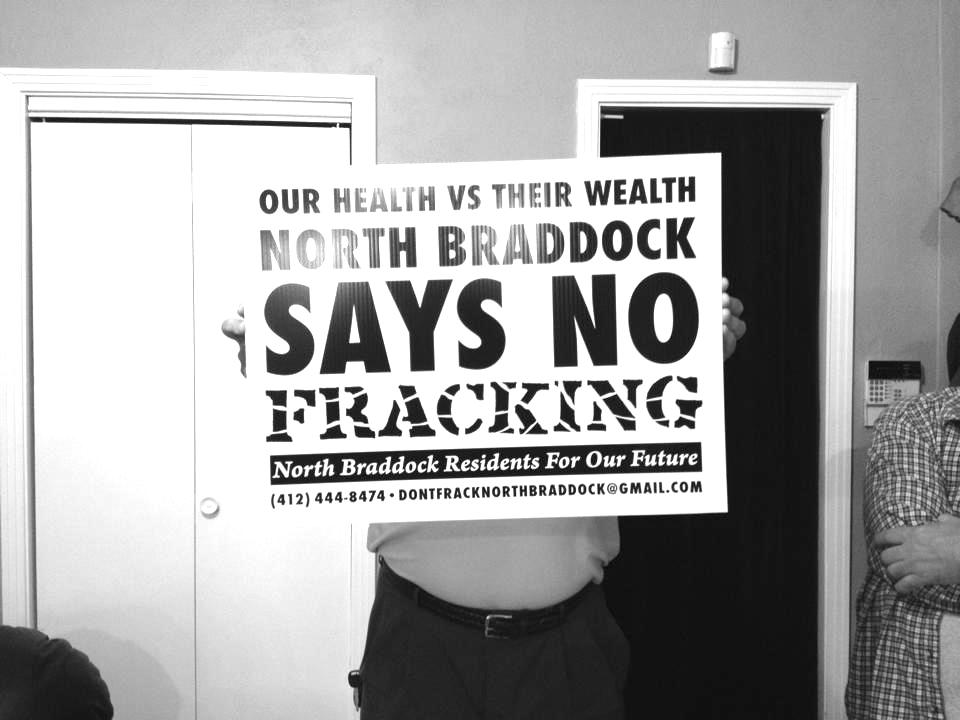 Anti-fracking campaign sign made by North Braddock Residents For Our Future