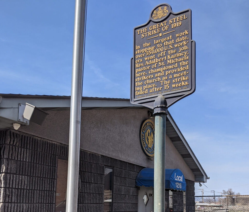 The Great Steel Strike of 1919 historical marker, outside of the United Steelworkers Local 1219 in Braddock, Pennsylvania.